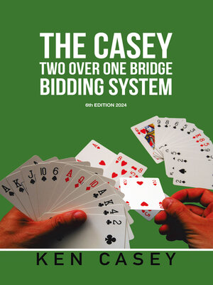 cover image of THE CASEY TWO OVER ONE BRIDGE BIDDING SYSTEM